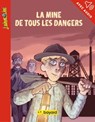 La mine de tous les dangers - Gwénaëlle Boulet - 9791036352935