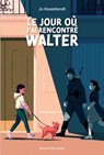 Le jour où j'ai rencontré Walter - Jo Hoestlandt - 9791036367403
