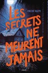Les secrets ne meurent jamais - Vincent RALPH - 9791036380914