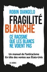 Fragilité blanche - Robin Diangelo - 9791037501981