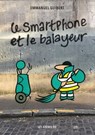 Le Smartphone et le Balayeur - Emmanuel Guibert - 9791037503640