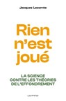 Rien n'est joué - La science contre les théories de l'effondrement - Jacques Lecomte - 9791037505392