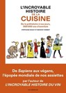 L'Incroyable histoire de la cuisine - De la préhistoire à nos jours, 500 000 ans d'aventure - Benoist Simmat ; Stéphane Douay - 9791037506061