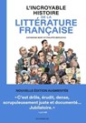 L'Incroyable Histoire de la littérature française - Catherine Mory ; Philippe Bercovici - 9791037507716