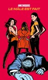 Le mâle est fait - Anne Dhoquois - 9791037509888