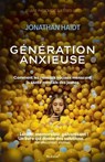 Génération anxieuse - Comment les réseaux sociaux menacent la santé mentale des jeunes - Jonathan Haidt - 9791037513106