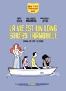 La vie est un long stress tranquille - Quand on sait le gérer - Anaïs Roux ; Jean-François Marmion ; Anne-Isabelle Lucas - 9791037513465