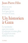 Un historien à Gaza - Jean-Pierre Filiu - 9791037513793