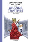 L'Incroyable Histoire des Grands traîtres - Didier Convard ; Pascal Magnat ; Jean-Christophe Camus - 9791037517005
