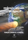 Mission du dernier recours - François Carron de la Carrière - 9791037702296