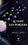 Le vent les portera - Rachel L Smith - 9791037733856