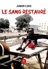 Le sang restaure - Junior Loko - 9791037785985