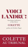 Voici Landru ! - Chroniques judiciaires et faits divers - Colette ; Frédéric Maget - 9791039207225