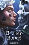 Broken Bonds T1 - J. Bree - 9791041200689
