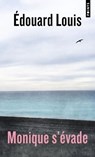 Monique s'évade - Edouard Louis - 9791041426652