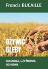 OŻywiĆ Gleby: Diagnoza, UŻyŹnienie, Ochrona - Jerzy Próchnicki - 9791041537891