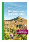 Explorer la région Jura (France et Suisse) et Franche-Comté 2ed - Lonely Planet - 9791041600793