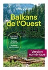 Balkans de l'Ouest 1ed - Lonely Planet - 9791041600939