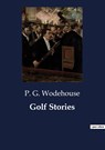 Golf Stories - P. G. Wodehouse - 9791041801541