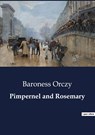 Pimpernel and Rosemary - Baroness Orczy - 9791041803262