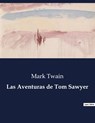 Las Aventuras de Tom Sawyer - Mark Twain - 9791041811137