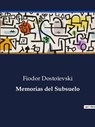 Memorias del Subsuelo - Fiodor Dostoïevski - 9791041811847