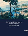 Pobre Gente - Fédor Mikhaïlovitch Dostoïevski - 9791041812424