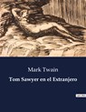 Tom Sawyer en el Extranjero - Mark Twain - 9791041813087
