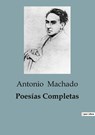 Poesías Completas - Antonio Machado - 9791041815494