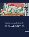 COCINA ECLÉCTICA - Juana Manuela Gorriti - 9791041935932
