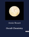 Occult Chemistry - Annie Besant - 9791041985333