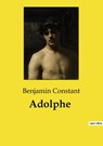 Adolphe - Benjamin Constant - 9791041990665