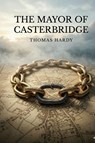 The Mayor of Casterbridge - Thomas Hardy - 9791043138058