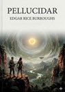 Pellucidar - Edgar Rice Burroughs - 9791043142642
