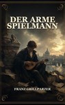Der arme Spielmann - Franz Grillparzer - 9791044600622