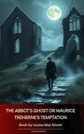 The Abbot's Ghost Or Maurice Treherne's Temptation - Louisa May Alcott - 9791070055021