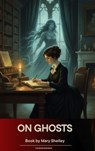 On Ghosts - Mary Shelley - 9791070055076