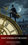 Eight Strokes of the Clock - Maurice Leblanc - 9791070055113
