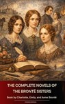 The complete novels of the Brontë sisters - Charlotte Brontë ; Anne Brontë ; Emily Brontë - 9791070056189