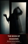 The Book of Shadows Vol 1 - Sir Arthur Quiller-Couch ; Robert W. Chambers ; H. G. Wells ; Beatrix Potter ; Edith Nesbit ; Barry Pain ; E. F. Benson ; D. H. Lawrence ; Thomas Burke - 9791070056813