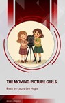 The Moving Picture Girls - Laura Lee Hope - 9791070058961