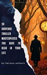 30 Suspense and Thriller Masterpieces You Have to Read in Your Life - Marcel Allain ; Grant Allen ; John Buchan ; Edgar Rice Burroughs ; Gilbert Keith Chesterton ; Erskine Childers ; Wilkie Collins ; Arthur Griffiths ; Henry Rider Haggard ; Thomas Hardy ; Anthony Hope ; William Andrew Johnston ; Frederic Arnold Kummer ; Wil - 9791070121757