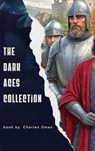 The Dark Ages Collection - Charles Oman - 9791070122082