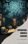 Supernatural Horror in Literature - H. P. Lovecraft - 9791070123997