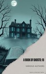 A Book of Ghosts: 18 - Amelia B. Edwards ; M. E. (Mary Elizabeth) Braddon ; F. Marion Crawford ; E. Nesbit - 9791070125779