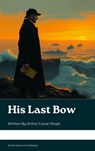 His Last Bow - Arthur Conan Doyle - 9791070126677