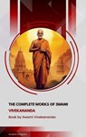 The Complete Works of Swami Vivekananda - Swami Vivekananda - 9791070130766