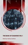 The Book of Shadows Vol 1 - Sir Arthur Quiller-Couch ; Robert W. Chambers ; H. G. Wells ; Beatrix Potter ; Edith Nesbit ; Barry Pain ; E. F. Benson ; D. H. Lawrence ; Thomas Burke - 9791070130810