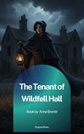 The Tenant of Wildfell Hall - Anne Brontë - 9791070132401