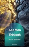 As a Man Thinketh - James Allen - 9791070132432